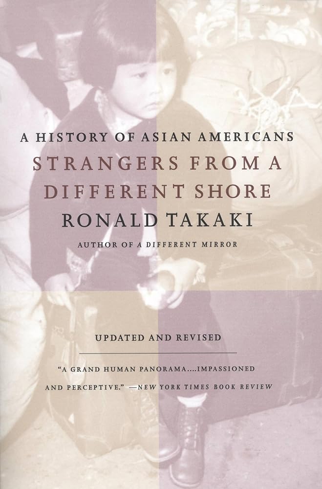 Strangers from a Different Shore: A History of Asian Americans, Updated and Revised Edition cover image