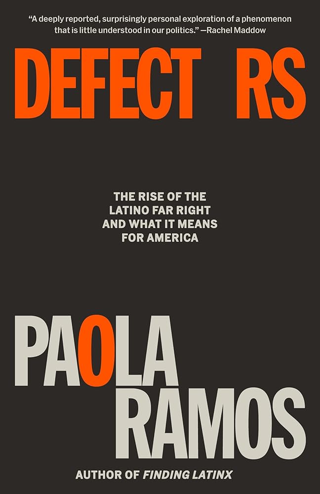 Defectors: The Rise of the Latino Far Right and What It Means for America cover image