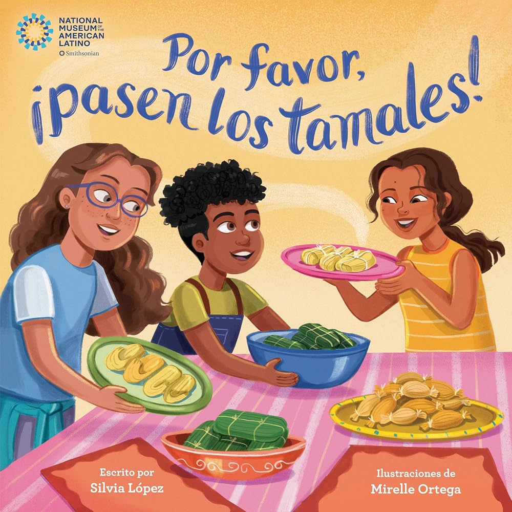 Por favor, ¡pasen los tamales! (Please Pass the Tamales Spanish Edition) cover image