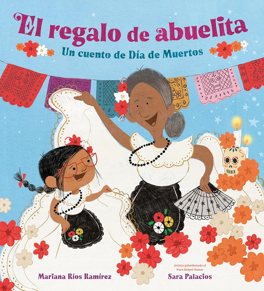 El regalo de abuelita (Abuelita's Gift Spanish Edition): Un cuento de Día de Muertos cover image