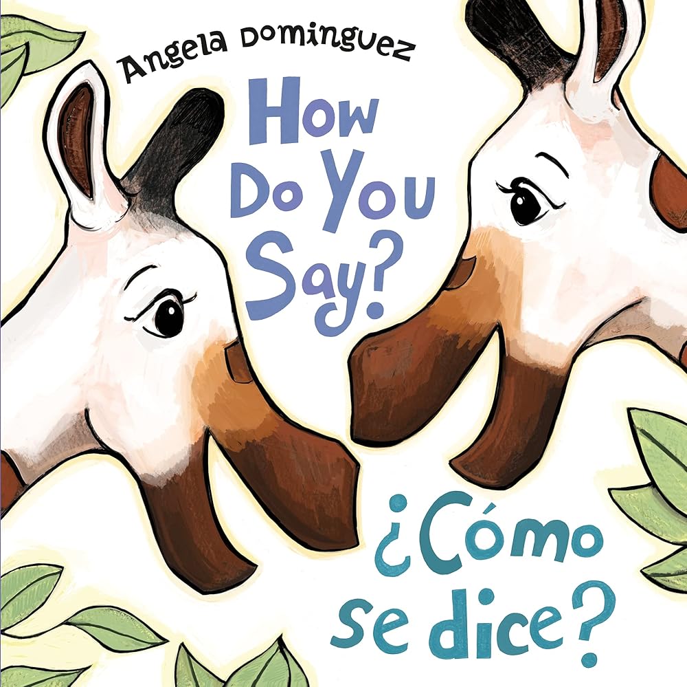How Do You Say? / ¿Cómo Se Dice? (Spanish bilingual) (Spanish Edition) cover image