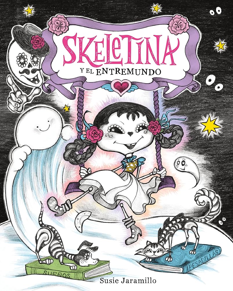 Skeletina y el Entremundo / Skeletina and the In-Between World (Spanish ed.) (Spanish Edition) cover image
