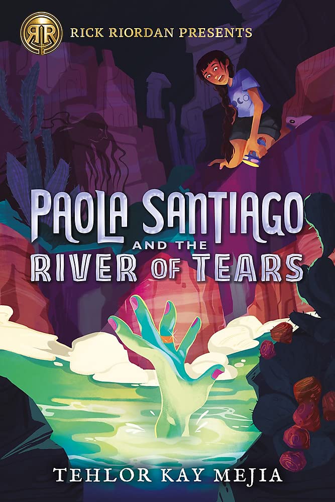Rick Riordan Presents: Paola Santiago and the River of Tears-A Paola Santiago Novel Book 1 cover image