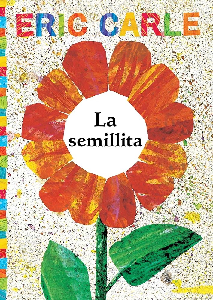 La semillita (The Tiny Seed) (The World of Eric Carle) (Spanish Edition) cover image