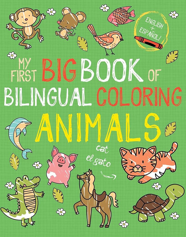 My First Big Book of Bilingual Coloring Animals: Spanish (My First Big Book of Coloring) cover image