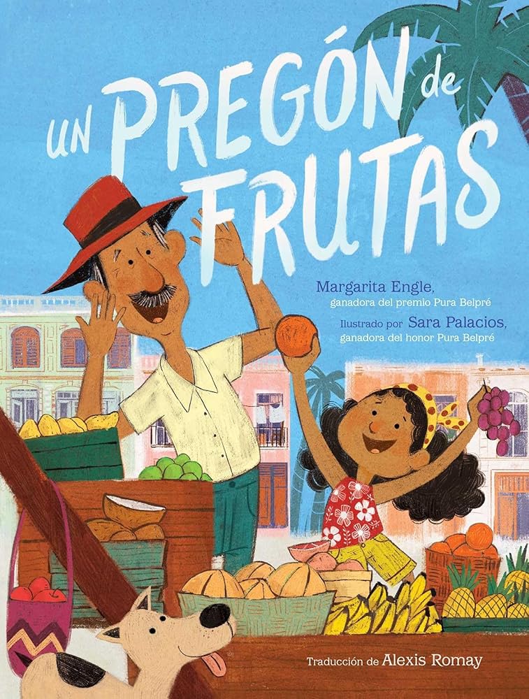 Un pregón de frutas (Song of Frutas) (Spanish Edition) cover image