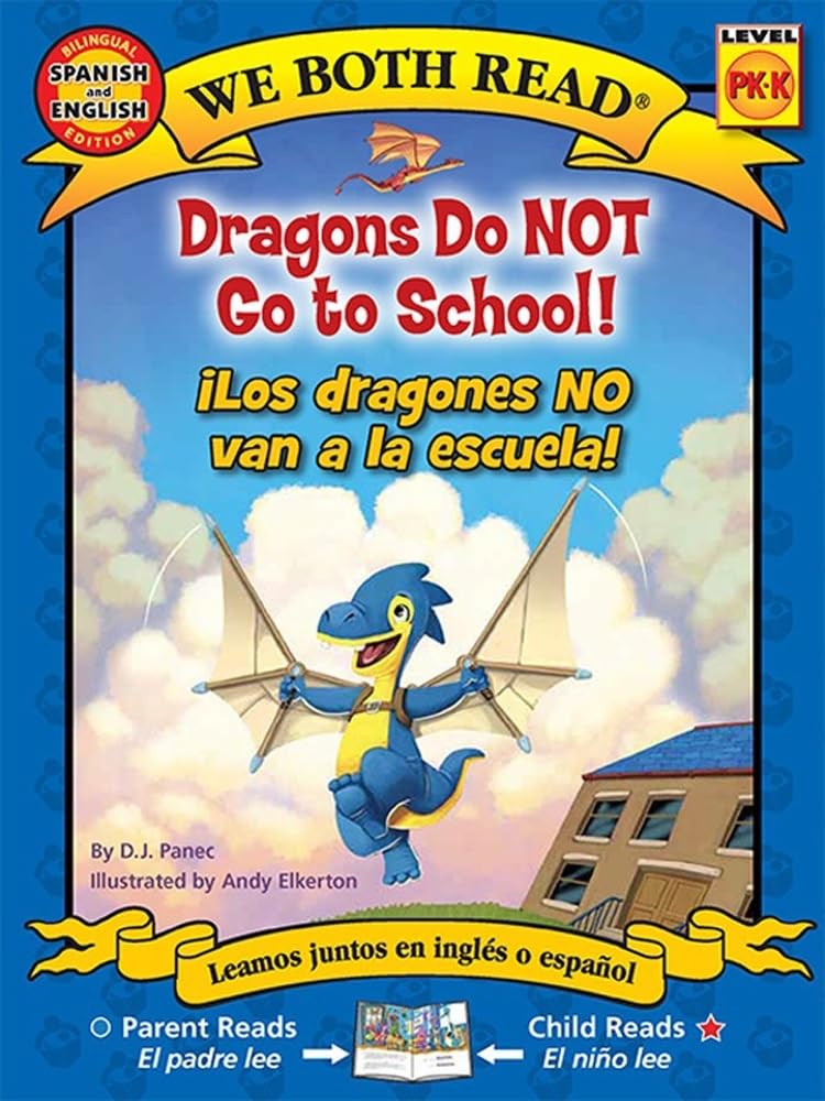 Dragons Do Not Go to School! / Los dragones no van a la escuela! (We Both Read Bilingual) (English and Spanish Edition) cover image