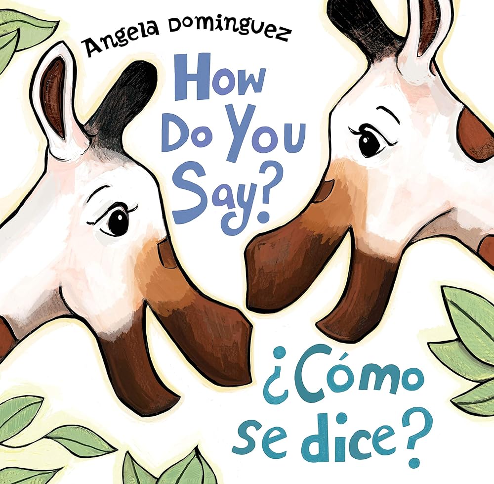 How Do You Say? / ¿Cómo Se Dice? (Spanish bilingual) (Spanish Edition) cover image