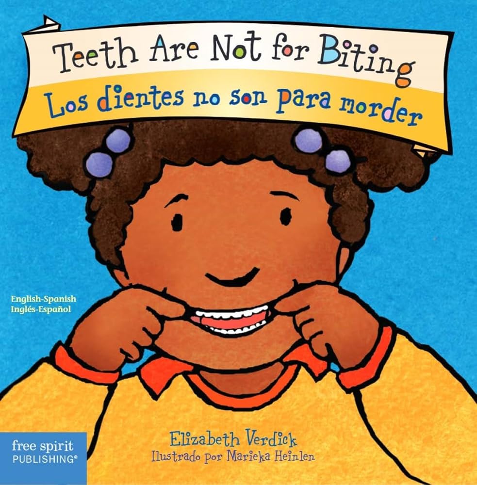 Teeth Are Not for Biting / Los dientes no son para morder (Best Behavior®) (Spanish and English Edition) cover image