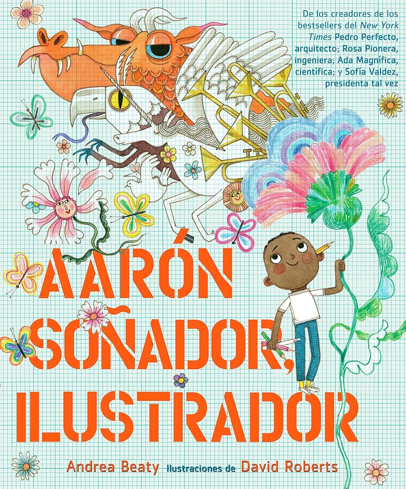 Aarón Soñador, ilustrador / Aaron Slater, Illustrator (Los Preguntones / The Questioneers) (Spanish Edition) cover image
