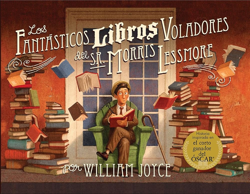Los Fantasticos Libros Voladores de Morris Lessmore (Spanish Edition) cover image