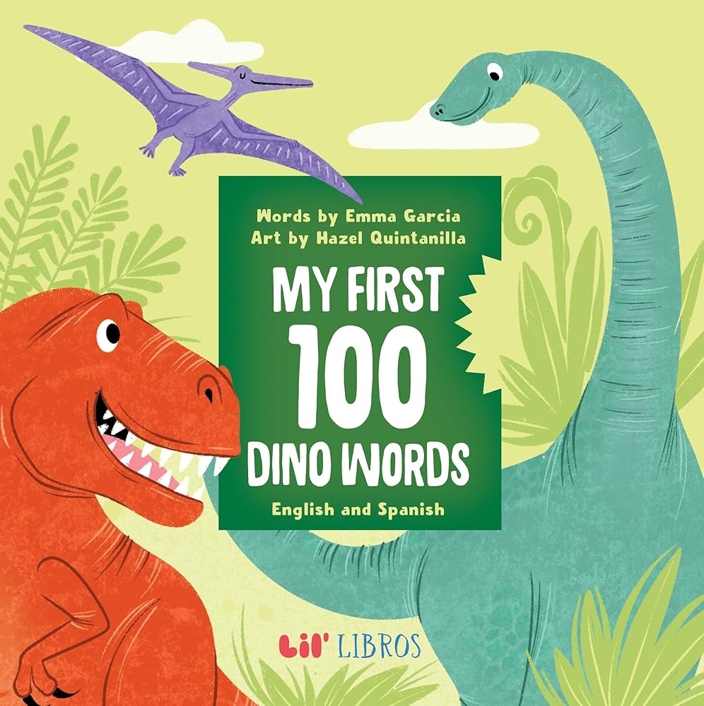 My First 100 Dino Words in English and Spanish (English and Spanish Edition) cover image