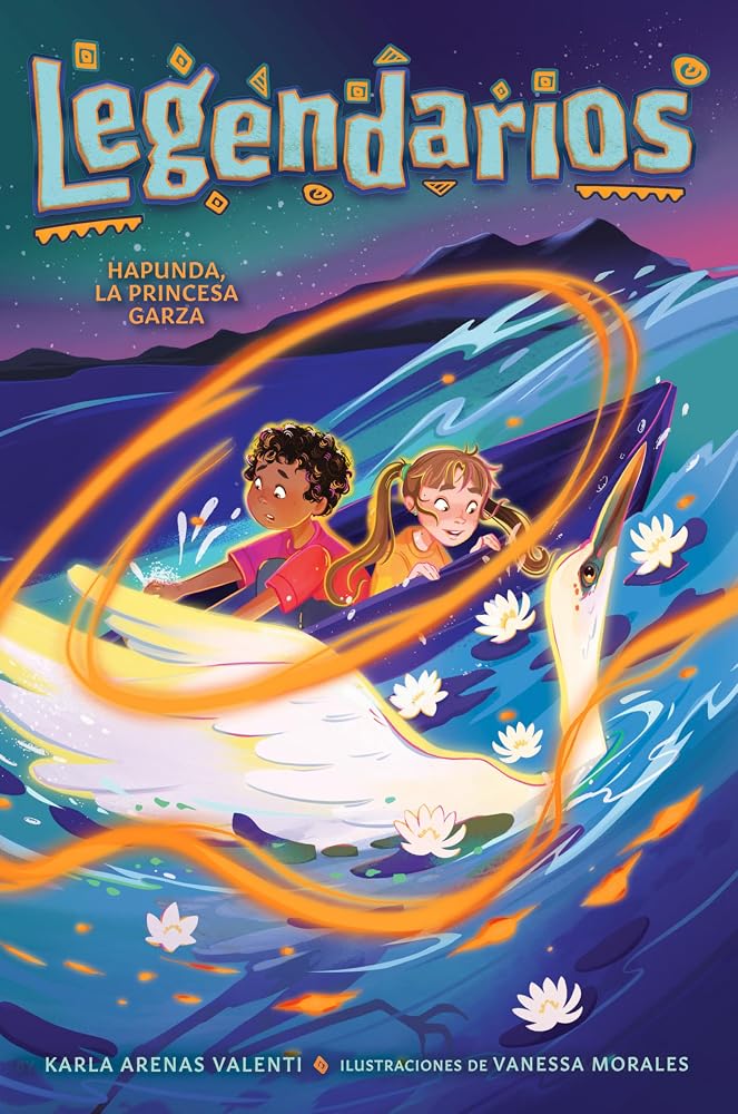 Hapunda, la princesa garza / Hapunda, the Heron Princess (LEGENDARIOS) (Spanish Edition) cover image