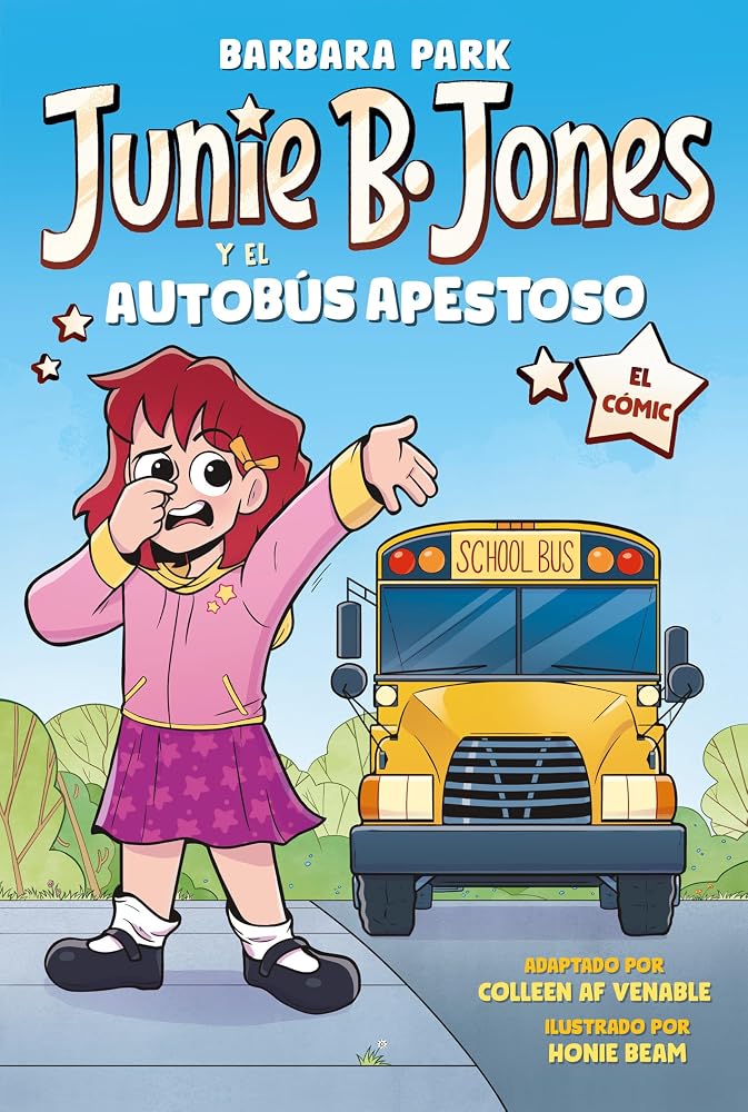 Junie B. Jones y el autobús apestoso. El cómic / Junie B. Jones and the Stupid Smelly Bus (Junie B. Jones El Cómic) (Spanish Edition) cover image