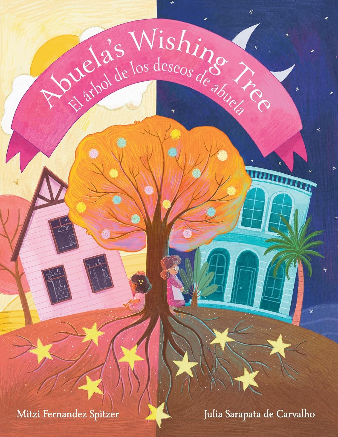 The cover of Abuelas Wishing Tree shows a girl under a luminous tree with deep roots beneath starry skies, surrounded by multigenerational warmth. Two houses stand behind her, one in daylight and the other at night.