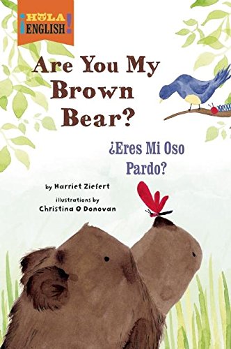 The book Are You My Brown Bear? by Harriet Ziefert, illustrated by Christina O Donovan, features a bilingual title and a charming cover with two affectionate brown bears, one holding a red heart, and a blue bird perched above.
