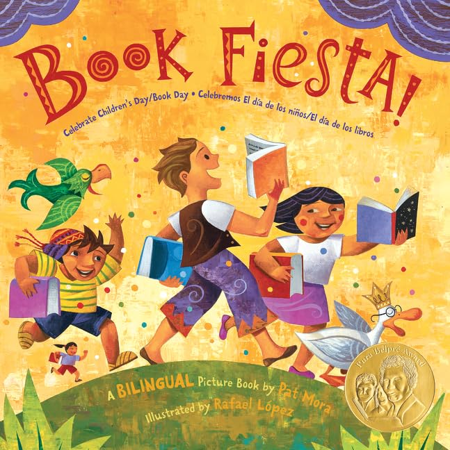A vibrant illustration shows three children joyfully running with books, surrounded by whimsical elements like a book-holding bird. The text reads, Book Fiesta! Celebrate Childrens Day/Book Day. This bilingual picture book features a Pura Belpré Award medal on its cover.