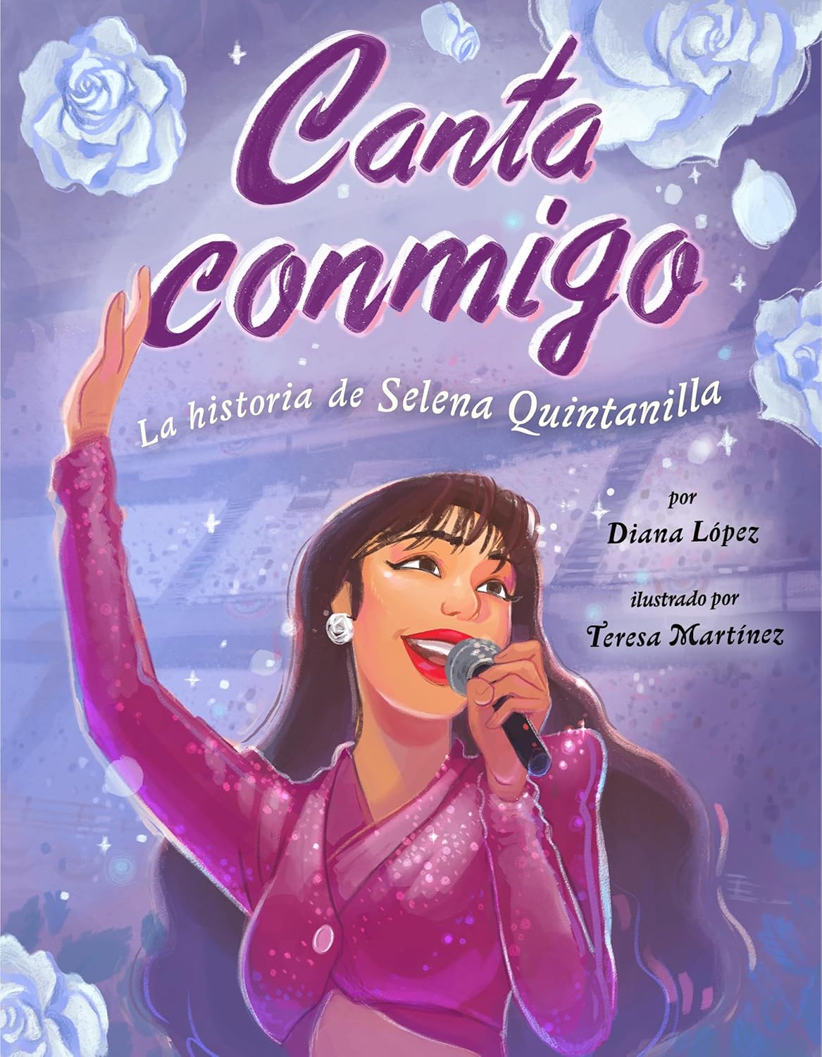 The book cover Canta Conmigo: La Historia de Selena Quintanilla by Diana López, illustrated by Teresa Martínez, shows Selena in a pink outfit with a microphone. Flowers and a stage highlight her Mexican-American roots and blend of música y moda.