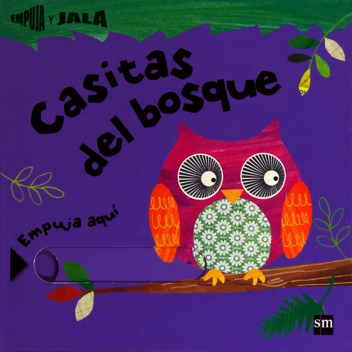 The book cover Casitas del bosque shows a colorful owl on a branch with a purple background. An interactive Empuja aquí text invites exploration, while leaves in the corners enhance the vivid portrayal of forest animals.