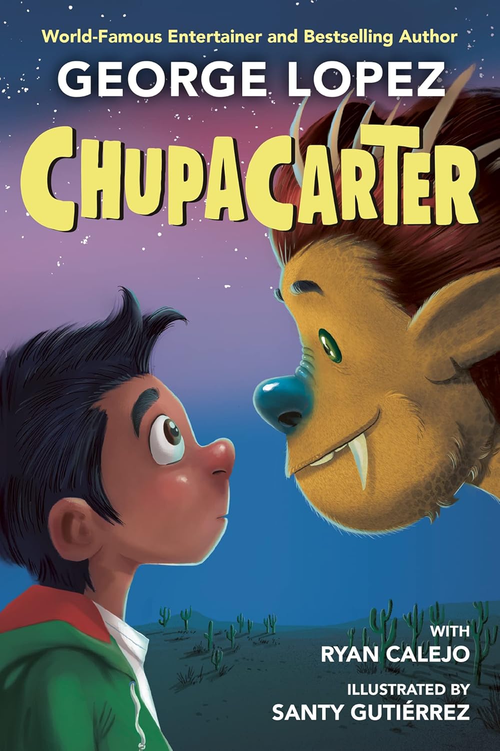 Cover of the contemporary fantasy book ChupaCarter by George Lopez, featuring a boy with spiky hair confronting a young chupacabra under a starry night sky. Authors Ryan Calejo and illustrator Santy Gutierrez are mentioned.