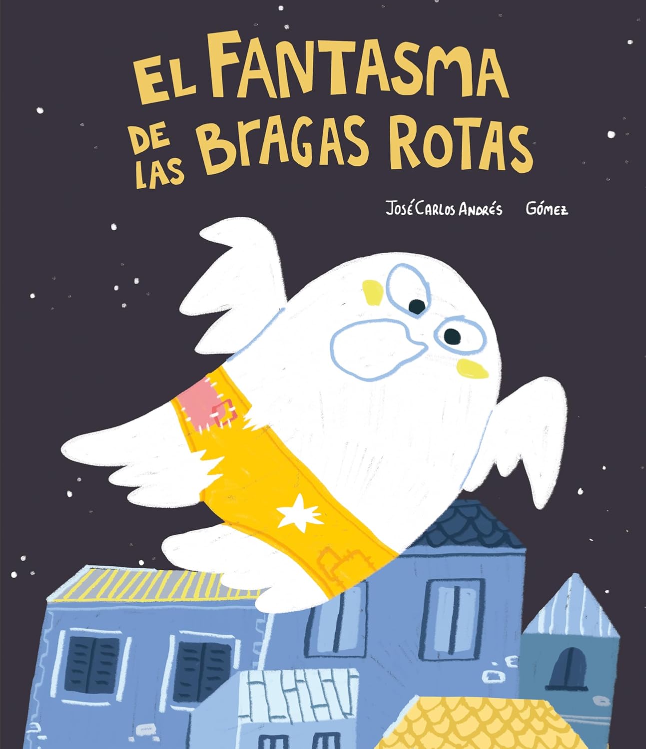 The book El fantasma de las bragas rotas by José Carlos Andrés Gómez features a funny ghost in orange briefs flying over houses against a starry night sky. Its a delightful childrens tale of overcoming fears with humor and charm.