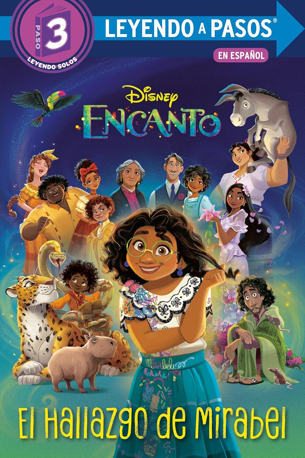 The vibrant cover of El Hallazgo de Mirabel features lively illustrations of the Madrigal family in colorful outfits with enchanting animals, all set against a magical backdrop and topped by the Leyendo a Pasos logo.