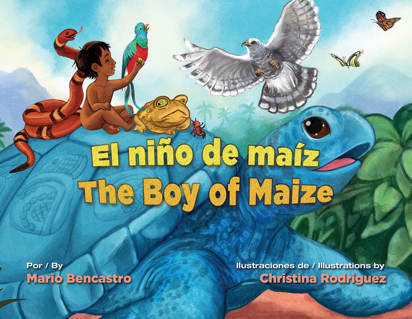 Cover of El Niño de Maíz / The Boy of Maize, a bilingual childrens book by Mario Bencastro, illustrated by Christina Rodriguez. This enchanting Mayan origin story features Balam with a parrot on a turtle, surrounded by jungle wonders like snakes, frogs, and butterflies.