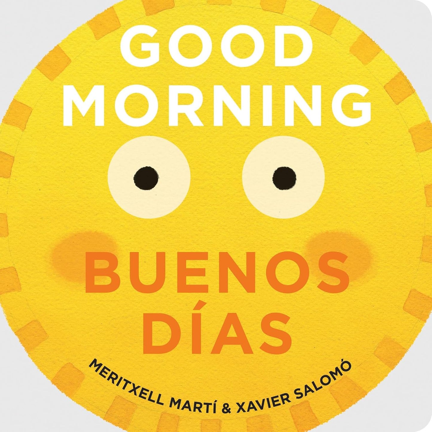 The bilingual board book Good Morning/Buenos Días by My Store features a bright yellow sun with a smiley face and bold Good Morning and Buenos Días text. Created by Meritxell Martí & Xavier Salomó, it offers fun slide-the-tab activities inside!.