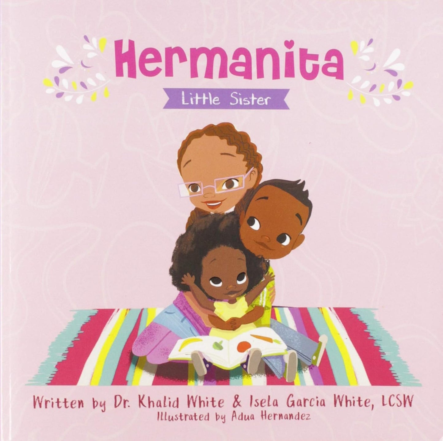 The Hermanita cover illustrates three children on a colorful rug: a smiling girl in pajamas sits on a boys lap, with another child behind them holding an open book. This charming story is ideal for bilingual readers and highlights cherished family values, with credits below detailing the writers and illustrator.
