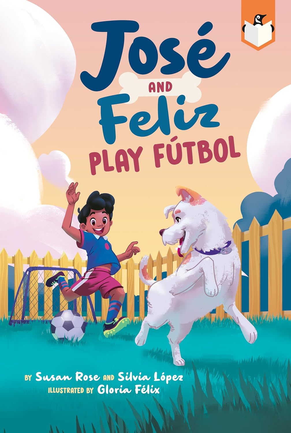 The cover of the bilingual early reader book Jose and Feliz Play Futbol depicts a cheerful child with a white dog playing soccer in a fenced yard. The child is kicking a ball near the goal against a backdrop of clouds and trees under a pinkish sky, providing an engaging way for kids to learn Spanish.