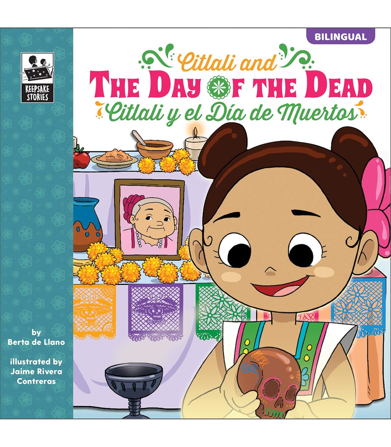 The Keepsake Stories book Citlali and the Day of the Dead: Citlali Y El Día de Muertos features a cover illustration of a young girl holding a decorated skull with an altar behind her, adorned with marigold flowers, a framed picture, and traditional decorations.