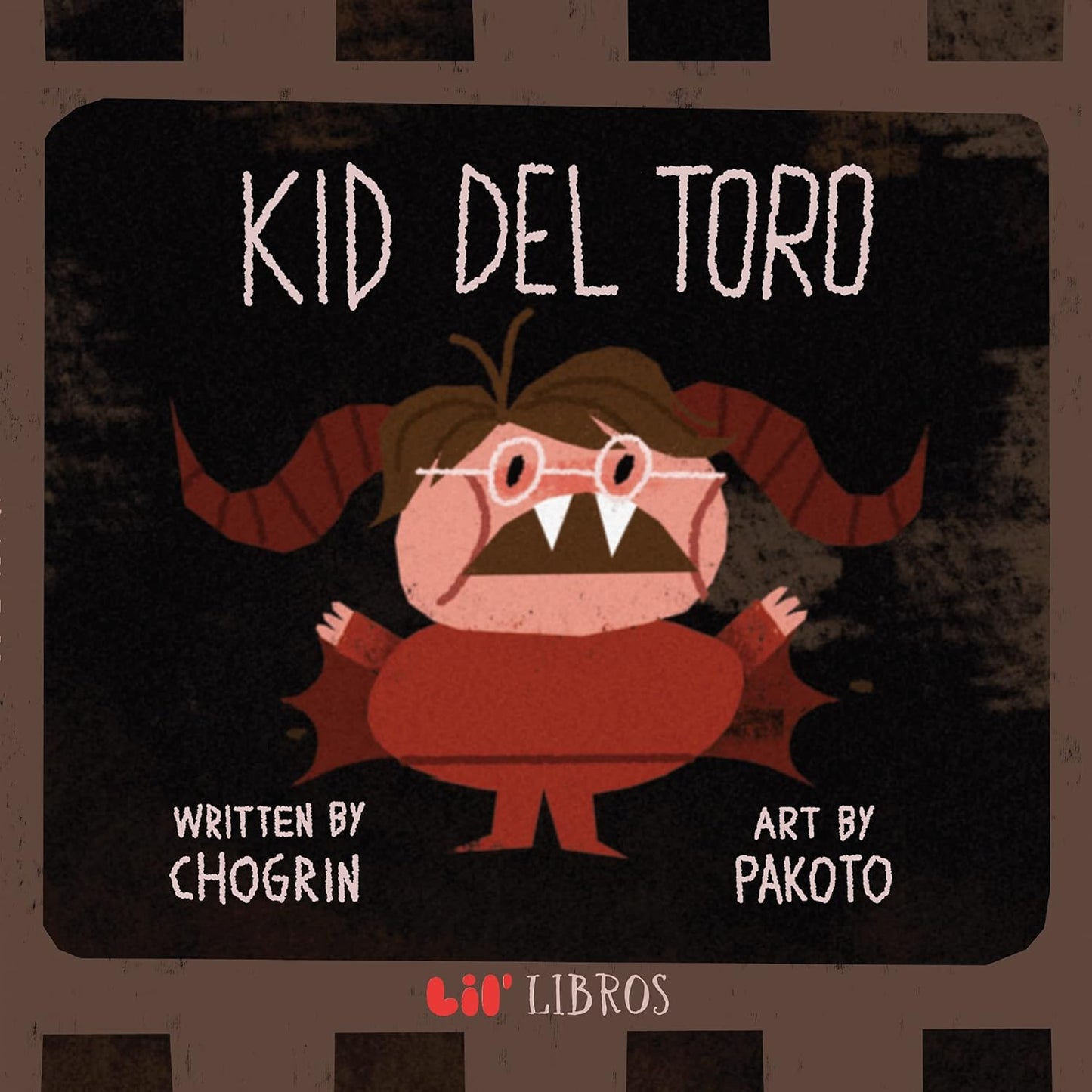 The illustrated cover of Kid del Toro by Chogrin, with art by Pakoto, shows a cartoon character inspired by Guillermo del Toro. The character has large glasses, fangs, brown hair styled like horns set against a dark background. Lil Libros appears at the bottom.