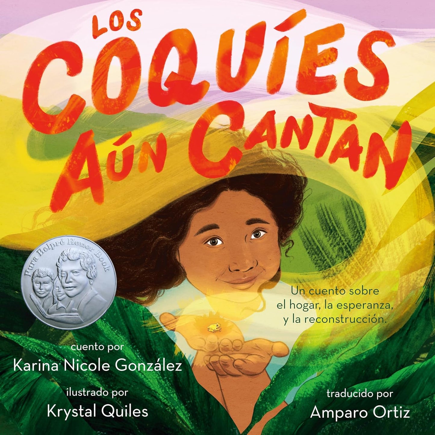Cover of Los coquies aun cantan, depicting a child with a glowing object amid vibrant greens and yellows, symbolizing hope post-Huracán María in Puerto Rico. Features a silver award medallion with credits to its author, illustrator, and translator.