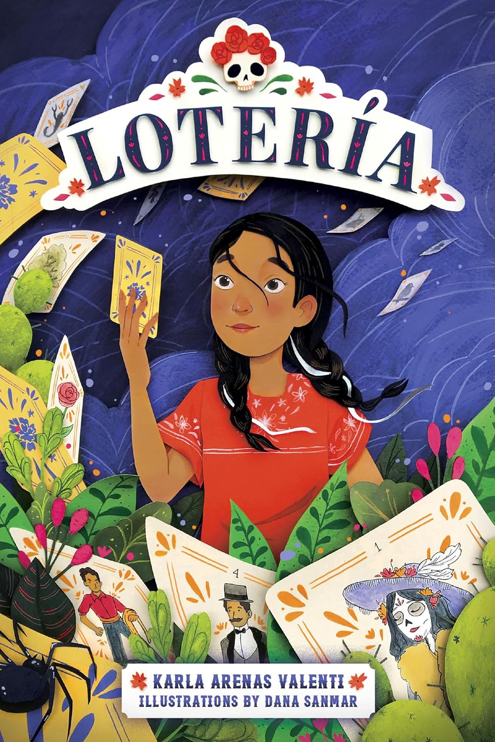 The illustrated cover of the book Lotería shows a girl in a red shirt holding cards, set against mystical elements and Mexican folklore. This middle-grade adventure by Karla Arenas Valenti, with artwork by Dana Sanmar, brings vibrant life to the enchanting scene.