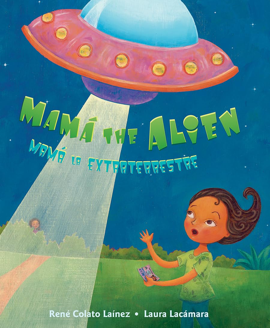 A young girl gazes at a colorful flying saucer in the night sky, her book Mama the Alien / Mama la extraterrestre by René Colato Laínez and Laura Lacámara—echoing dreams of identity like a citizenship ceremony under stars.