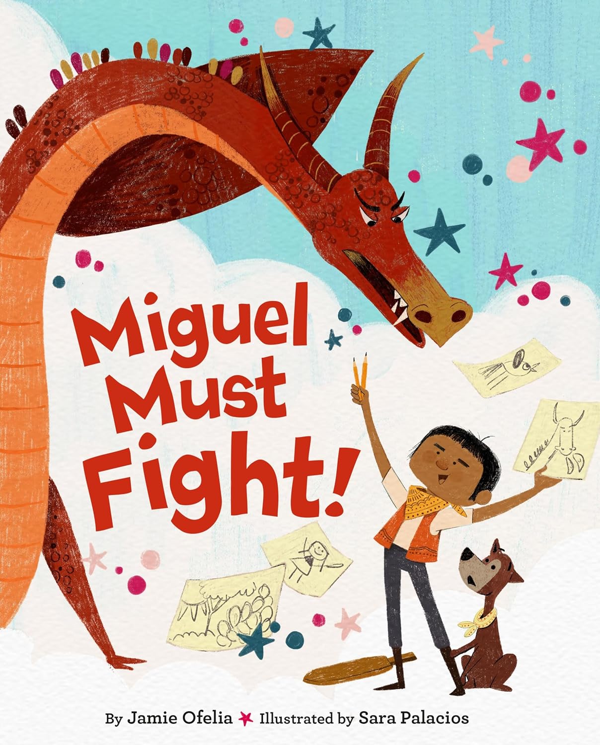 The cover of Miguel Must Fight by Jamie Ofelia, with illustrations by Sara Palacios, features a young artist holding scissors and drawings, facing a red dragon alongside a dog amidst stars and sketches. This Spanish-language story weaves family tradition into its narrative.