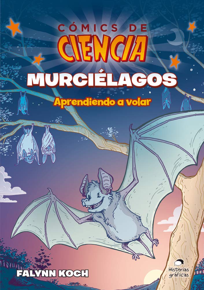 Cover of Murciélagos: Aprendiendo a Volar by Falynn Koch shows a cartoon bat flying at dusk among others hanging from a tree, vital to the ecosistema. The sky transitions from orange to purple.