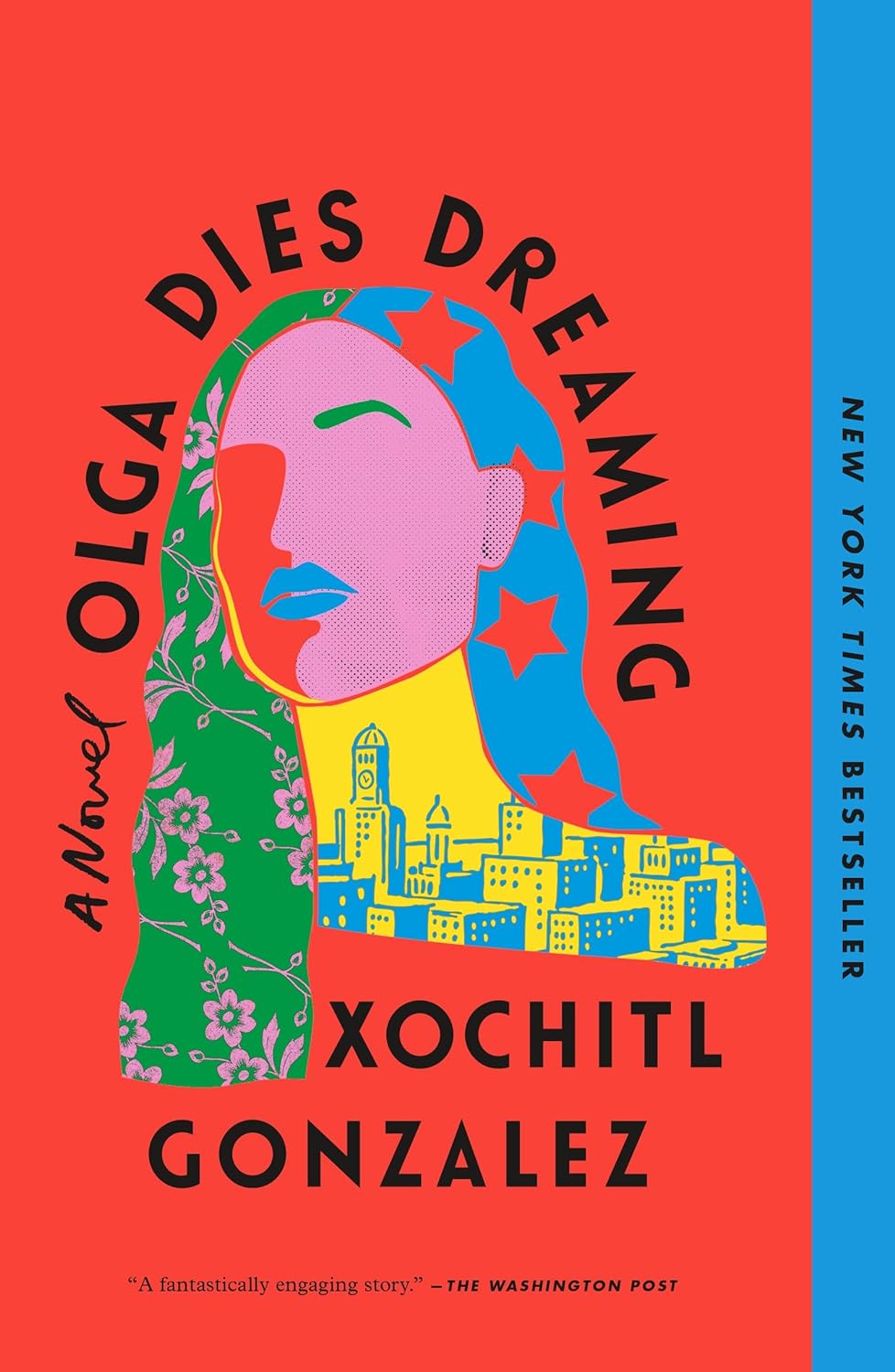 Cover of Olga Dies Dreaming features a stylized, multicolored portrait with stars highlighting Puerto Rican roots and a cityscape at the bottom. A blue vertical stripe on the right announces its New York Times Bestseller status.