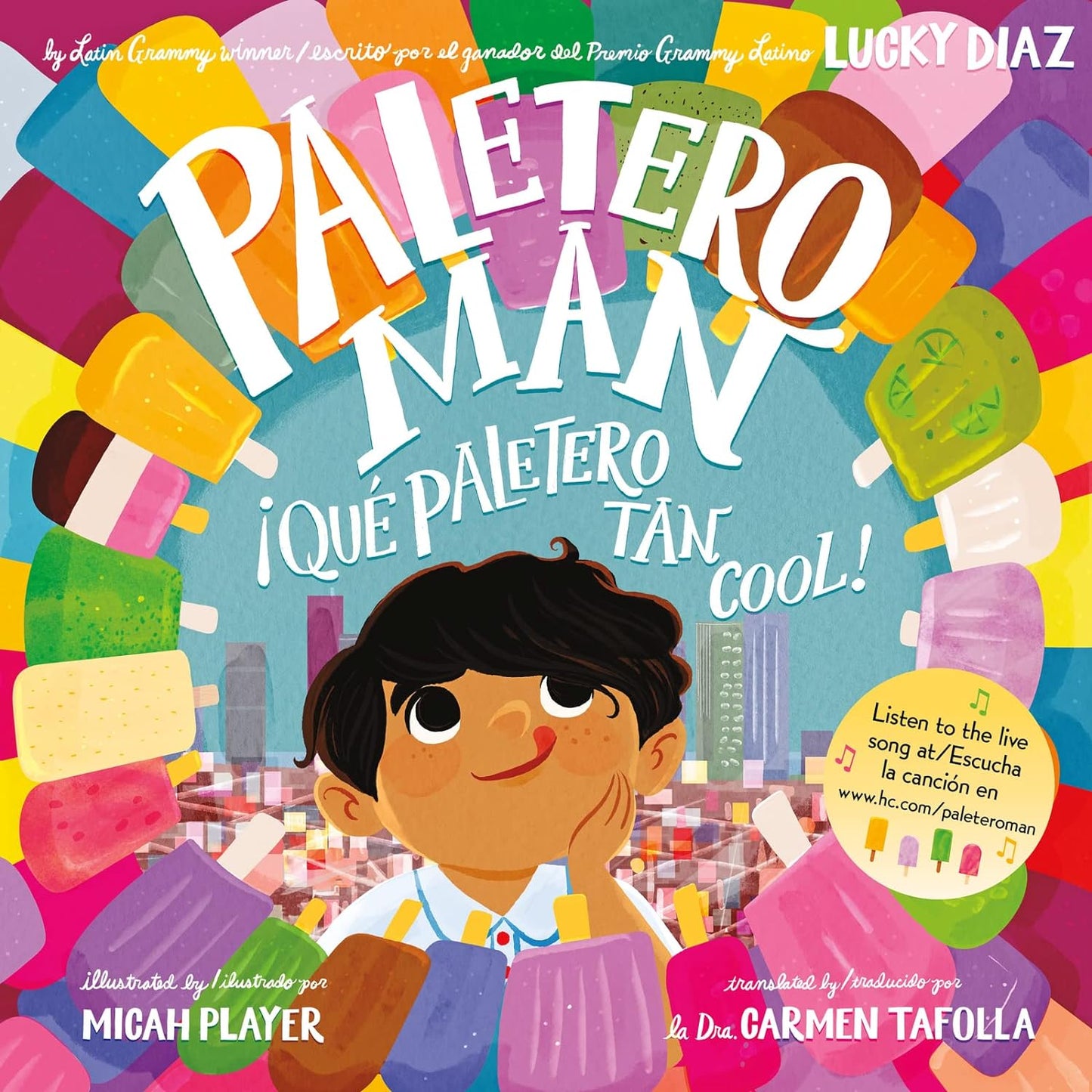 The vibrant bilingual picture book, Paletero Man/¡Qué Paletero Tan Cool! by Lucky Diaz and illustrated by Micah Player, features a child amid popsicles and cityscapes, celebrating community summer flavors. Translated by Carmen Tafolla, it includes a song to enjoy.