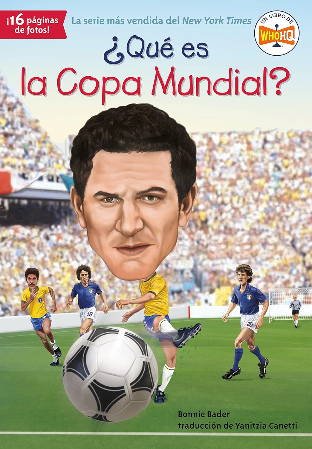 The book cover of ¿Que es la Copa Mundial? by Bonnie Bader showcases a caricature of a man hovering over a soccer field during a match. The lively artwork highlights FIFA World Cup excitement with players, a soccer ball, stadium crowd, and includes 16 páginas de fotos.