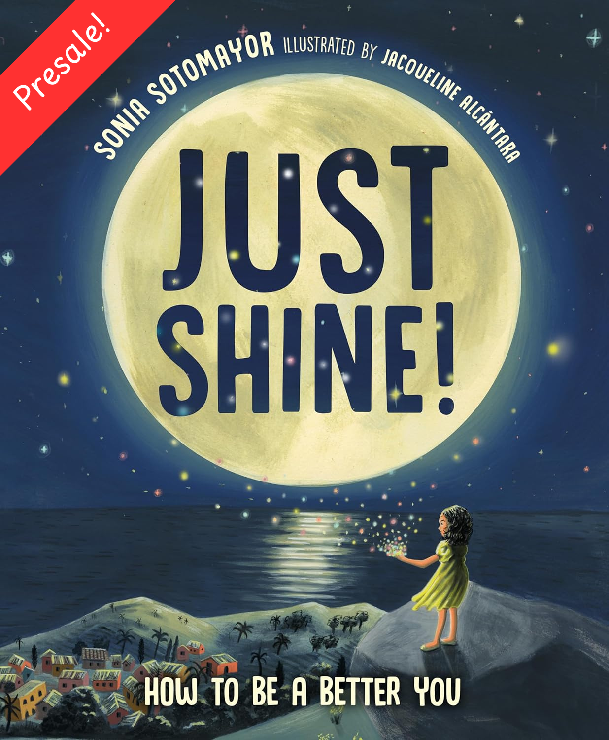 Just Shine!: How to Be a Better You