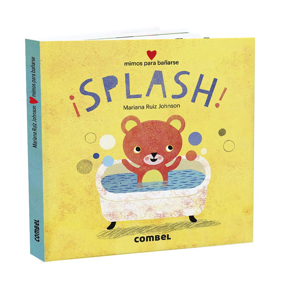 The image shows the childrens book ¡Splash! Mimos Para Bañarse by Mariana Ruiz Johnson, featuring an adorable osito waving in a bathtub on the cover. The background is a cheerful yellow with colorful dots surrounding the bear.