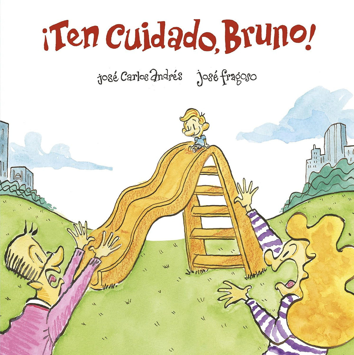 The book cover for ¡Ten cuidado, Bruno! depicts a funny childrens story: a child teeters atop a playground slide while two surprised adults below, representing overprotective parenting, raise their arms. This humorous scene is framed by skyscrapers and grassy hills.