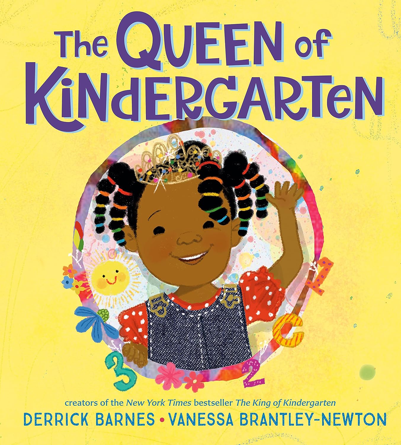 The cover of *The Queen of Kindergarten* by Derrick Barnes and Vanessa Brantley-Newton exudes back-to-school excitement with an illustrated young girl beaming Black girl confidence, adorned with colorful beads and a crown, amidst numbers and flowers on a vibrant yellow background.