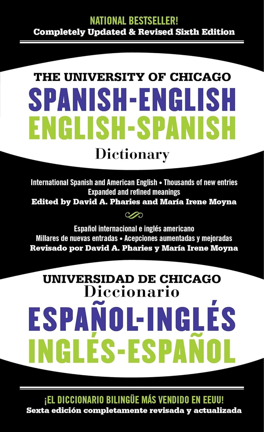 Cover of The University of Chicago Spanish English Dictionary, with bilingual updates by David A. Pharies and María Irene Moyna. A national bestseller, this essential Spanish dictionary is a must-have for educators and language learners in the USA.