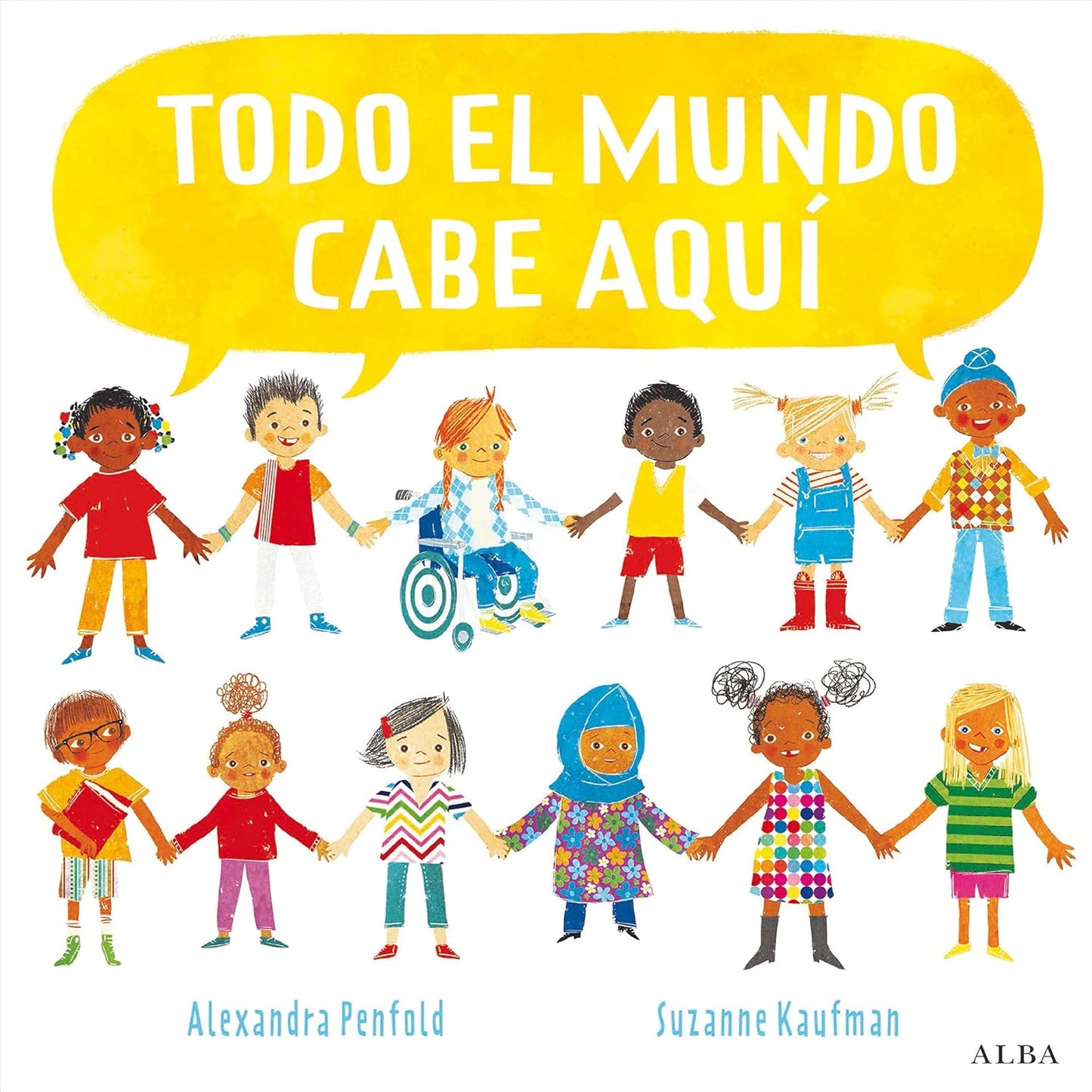 The book Todo el mundo cabe aquí, with an illustrated cover, celebrates inclusion and diversity by depicting diverse children holding hands, including one in a wheelchair. The authors Alexandra Penfold and Suzanne Kaufman are credited at the bottom.
