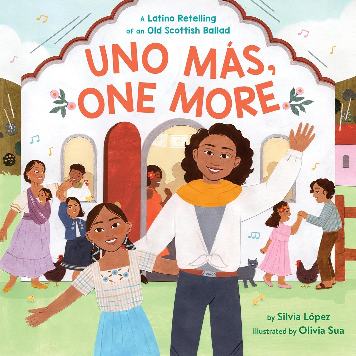 The cover of Uno mas / One More captures a lively community with dancing and music. In the foreground, two children observe as a man and woman raise their hands, embodying the warmth of a Latino retelling of an old Scottish ballad.