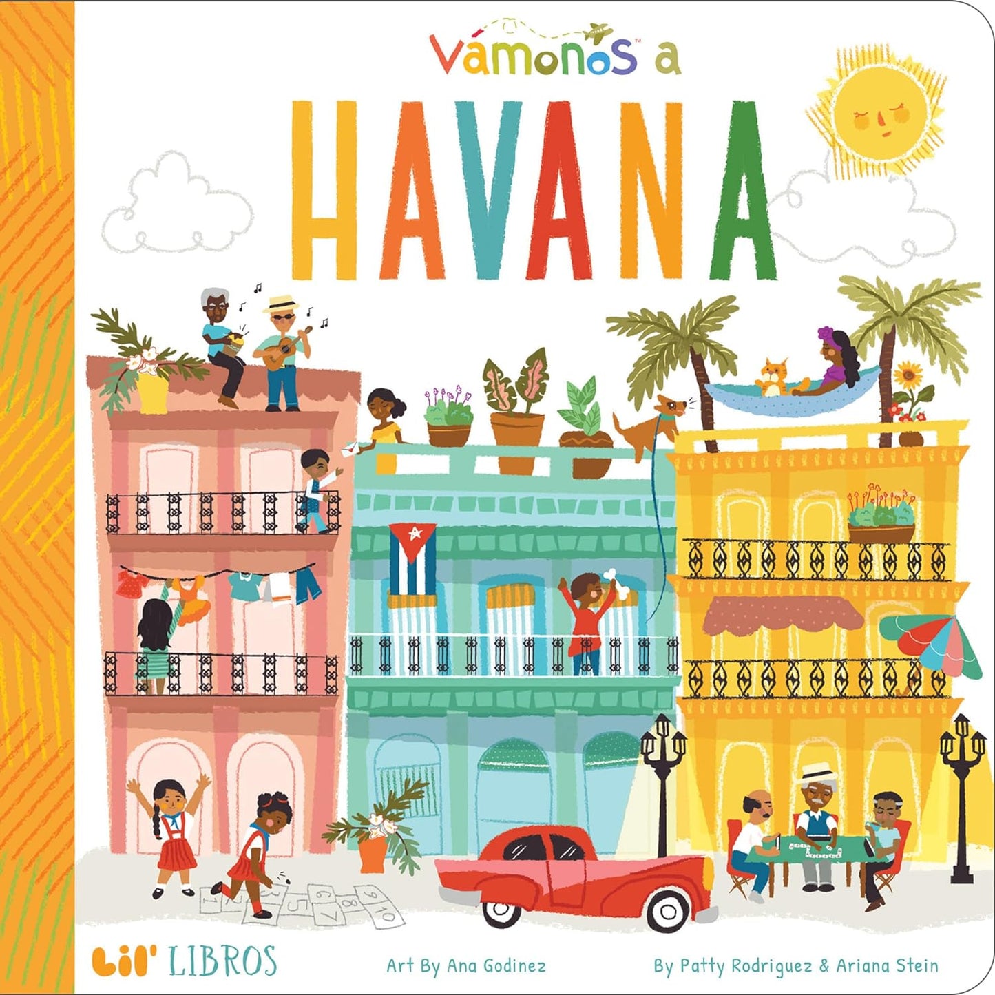 The cover of Vámonos: Havana by Lil Libros, featuring art by Ana Godinez, displays colorful buildings, palm trees, a red car with people engaged in diverse activities. A cat sits on a balcony as a flag waves and the sun shines above.