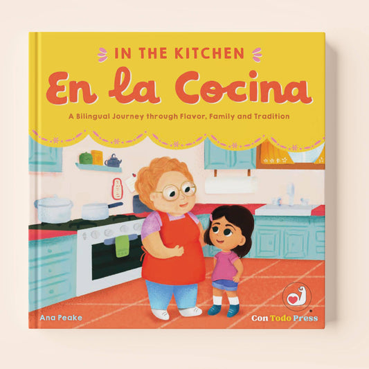 In the Kitchen, En La Cocina :A Bilingual Journey