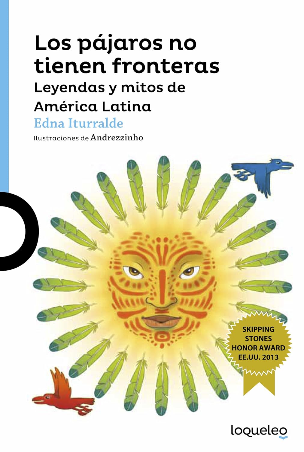 Los pÃ¡jaros no tienen fronteras: Leyendas y mitos de AmÃ©rica Latina